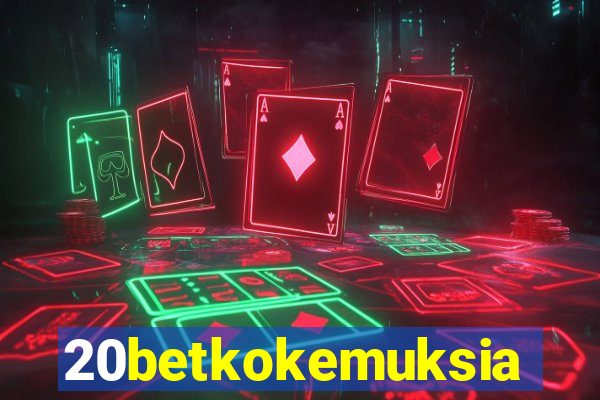 20betkokemuksia