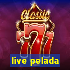 live pelada