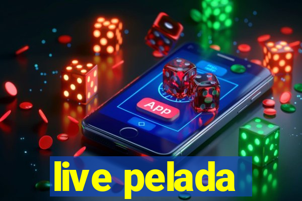 live pelada