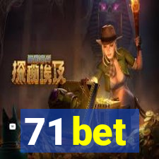 71 bet