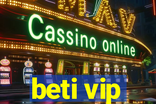 beti vip