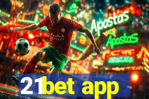 21bet app