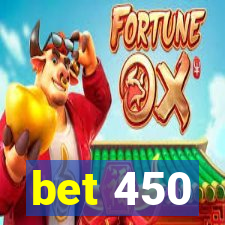 bet 450