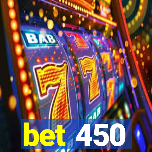 bet 450