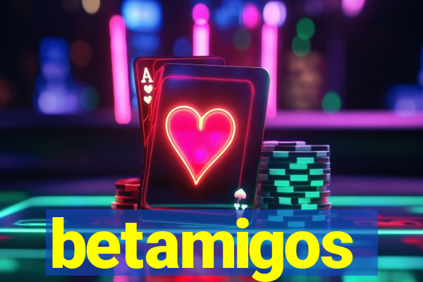 betamigos