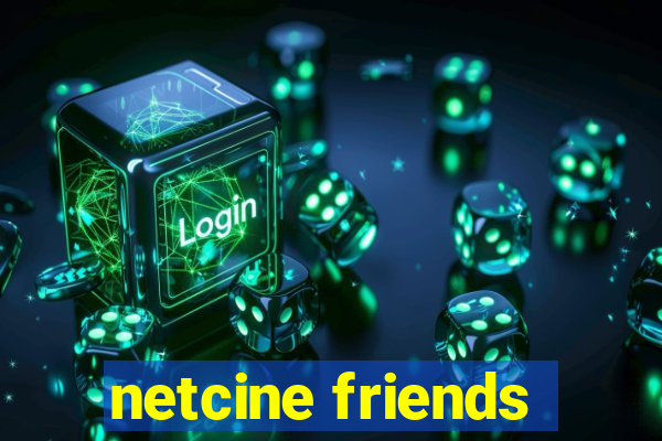 netcine friends