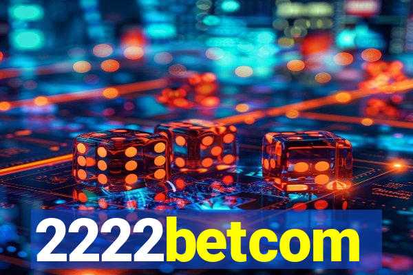 2222betcom