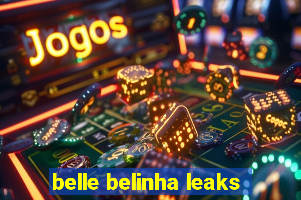 belle belinha leaks