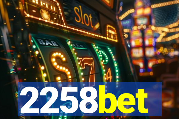 2258bet