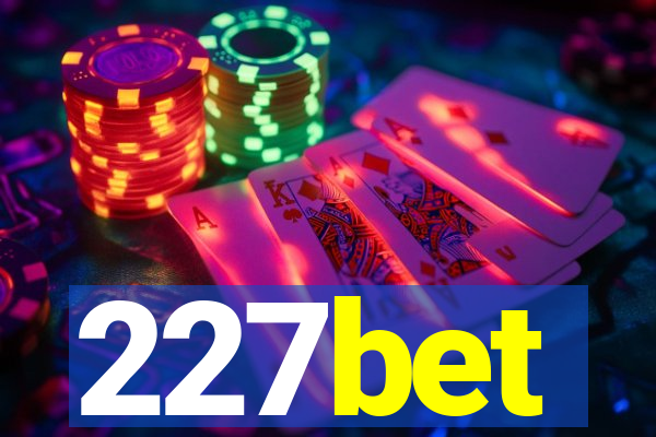 227bet