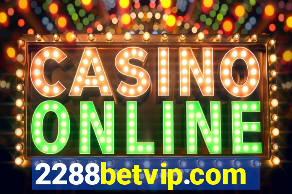 2288betvip.com