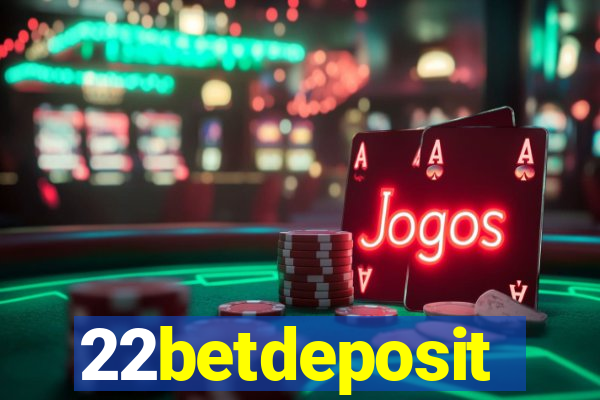 22betdeposit