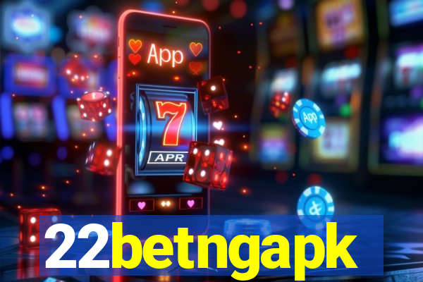 22betngapk