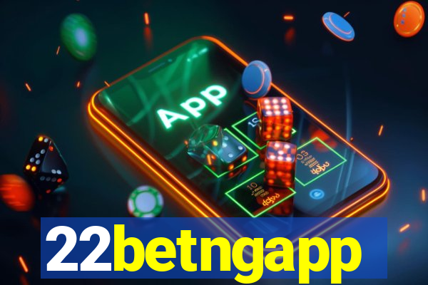 22betngapp