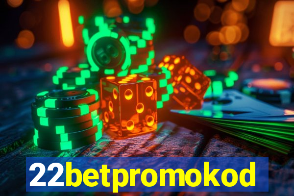 22betpromokod