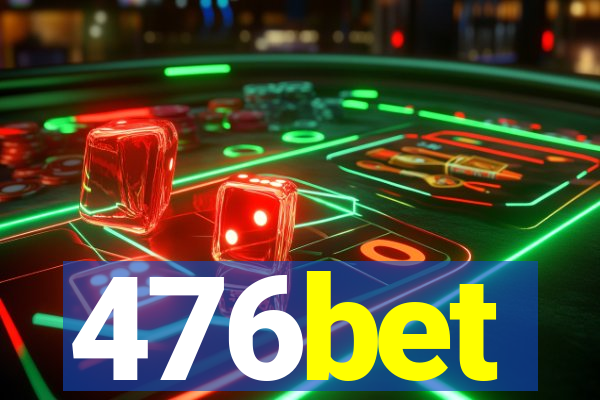 476bet