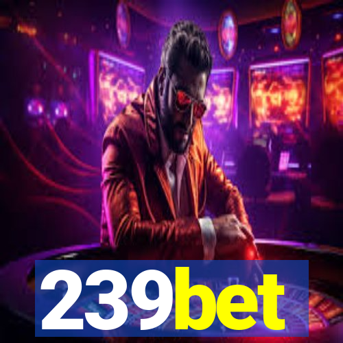 239bet