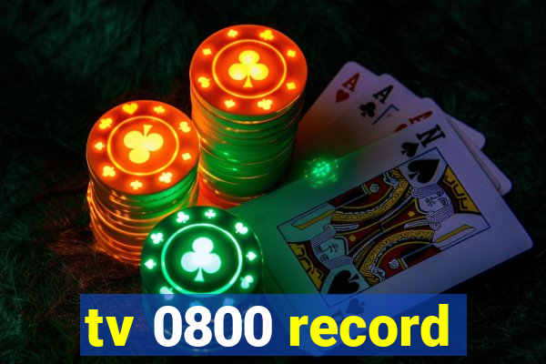 tv 0800 record