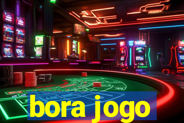 bora jogo