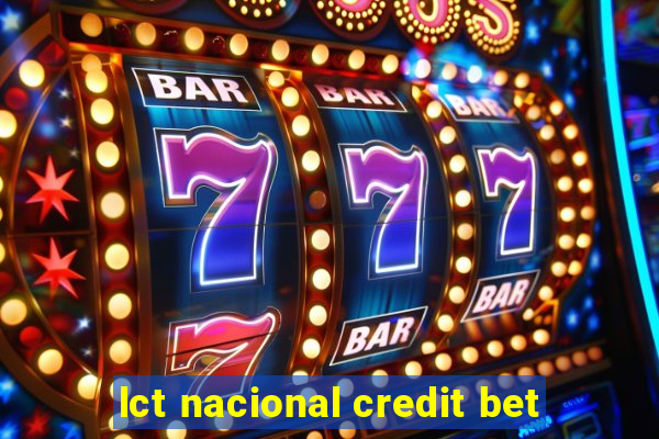 lct nacional credit bet