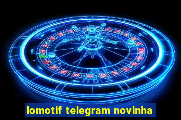 lomotif telegram novinha