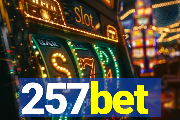 257bet