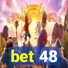 bet 48