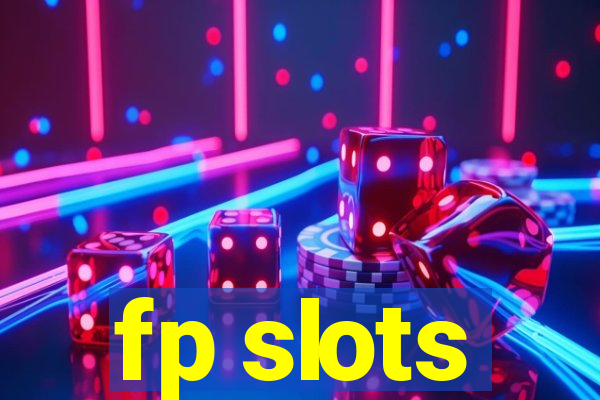 fp slots