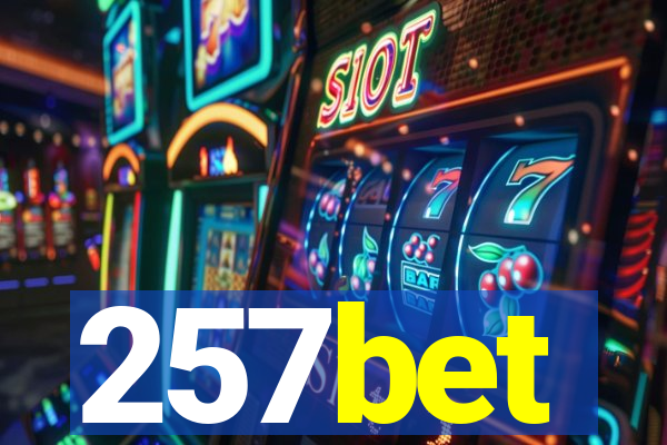 257bet