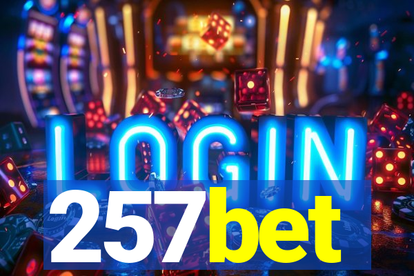 257bet