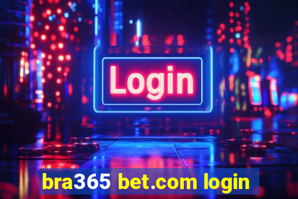 bra365 bet.com login