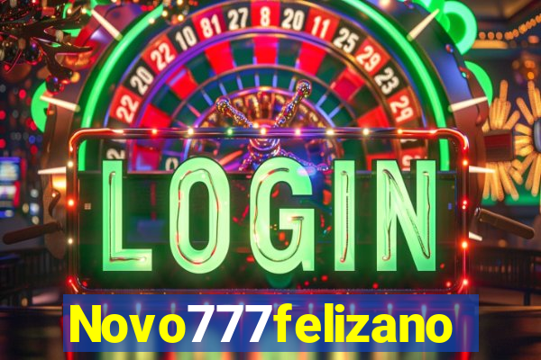 Novo777felizano