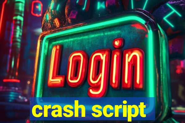 crash script