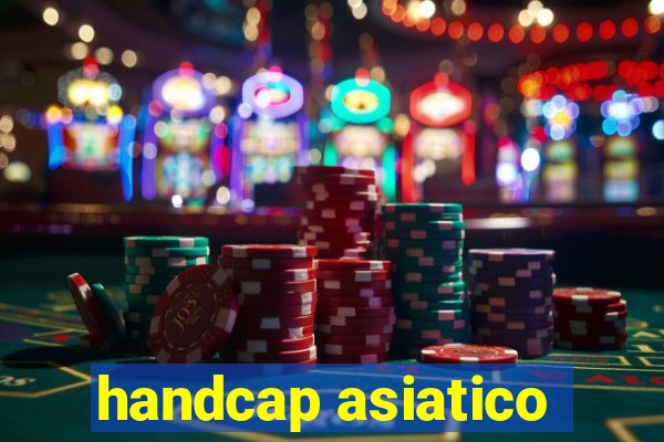 handcap asiatico