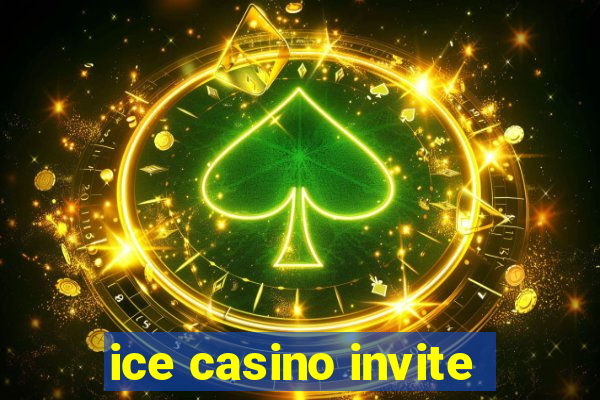 ice casino invite