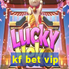 kf bet vip