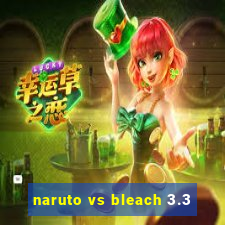 naruto vs bleach 3.3