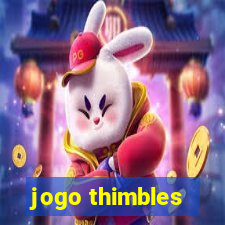 jogo thimbles