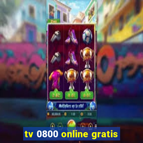 tv 0800 online gratis