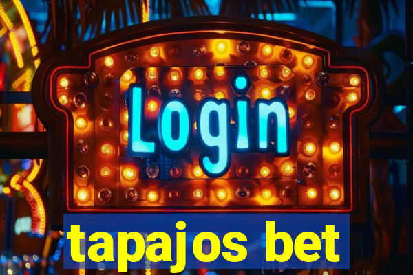 tapajos bet