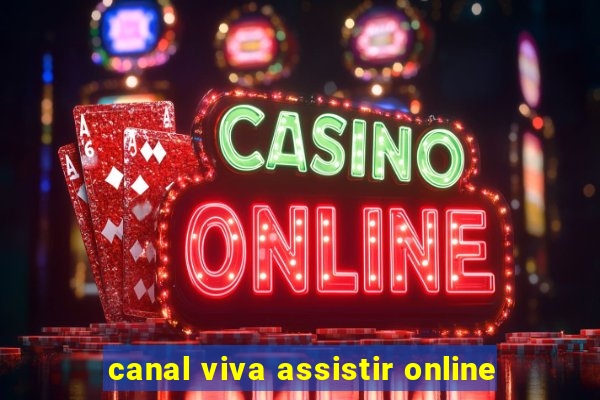 canal viva assistir online