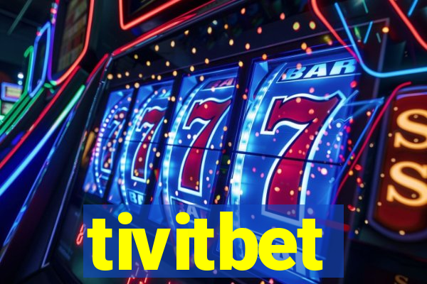 tivitbet