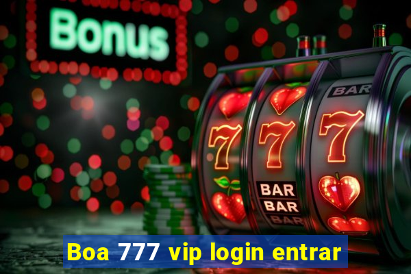 Boa 777 vip login entrar