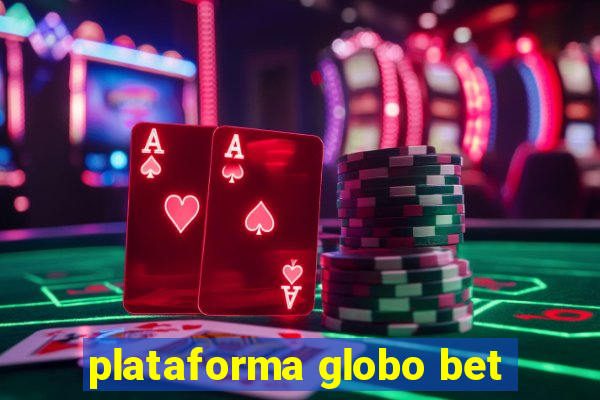 plataforma globo bet