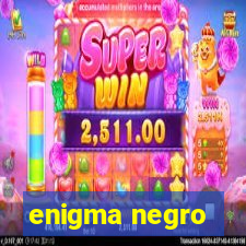 enigma negro