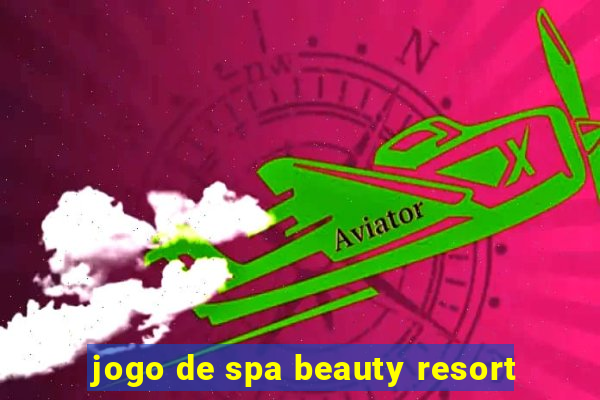 jogo de spa beauty resort