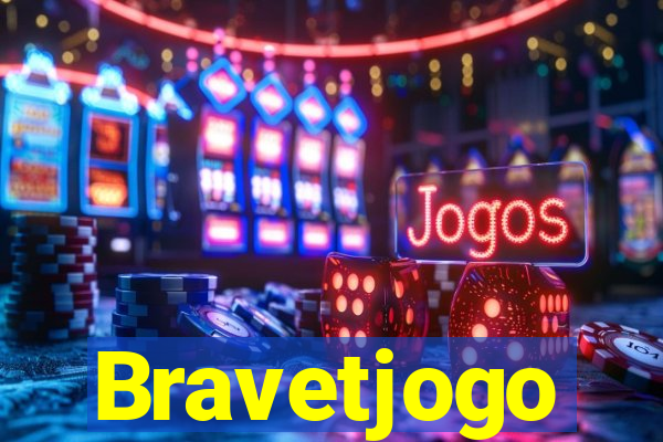 Bravetjogo