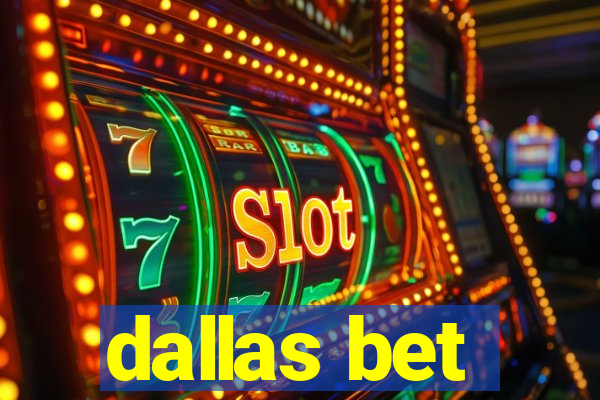 dallas bet