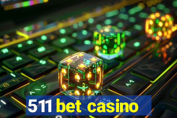 511 bet casino