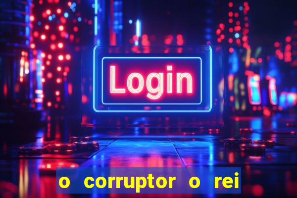 o corruptor o rei do submundo e a filha do pastor pdf